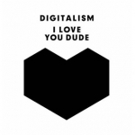 144044_digitalism-i-love-you-dude_universal-5000.jpg